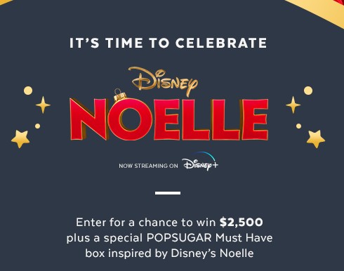 POPSUGAR Must Have Disney’s Noelle Sweepstakes