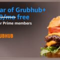 Prime Members Score Free GrubHub+ for a Year ($119.88 Value)