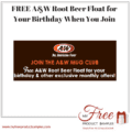 FREE A&amp;W Root Beer Float for Your Birthday When You Join