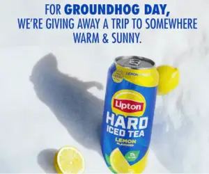 Lipton Hard Iced Tea Groundhog Day Flyaway Sweepstakes