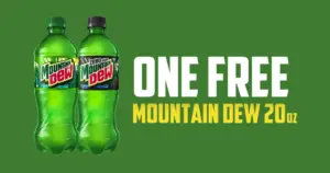 FREE 20 oz. Mountain Dew.