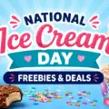 National Ice Cream Day Freebies and Deals on July 19th.