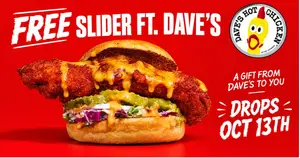 FREE Slider at Dave's Hot Chicken on October 13th.